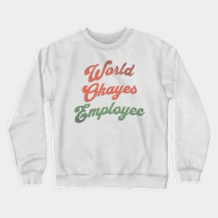 World's Okayest Employee Crewneck Sweatshirt